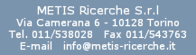 Metis Ricerche srl - via Camerana 6 - 10128 - Torino   Tel.011/538028  Fax 011/543763 